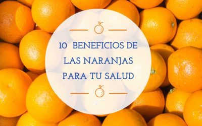 10 beneficios de las naranjas para tu salud