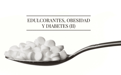 Edulcorantes, obesidad y diabetes (II): edulcorantes y diabetes tipo 2