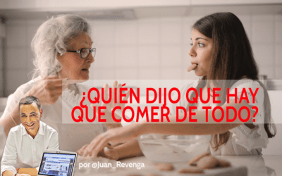 ¿Quién dijo que hay que comer de todo?